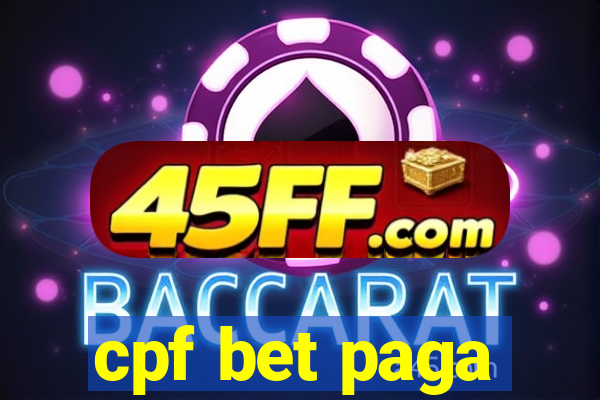 cpf bet paga
